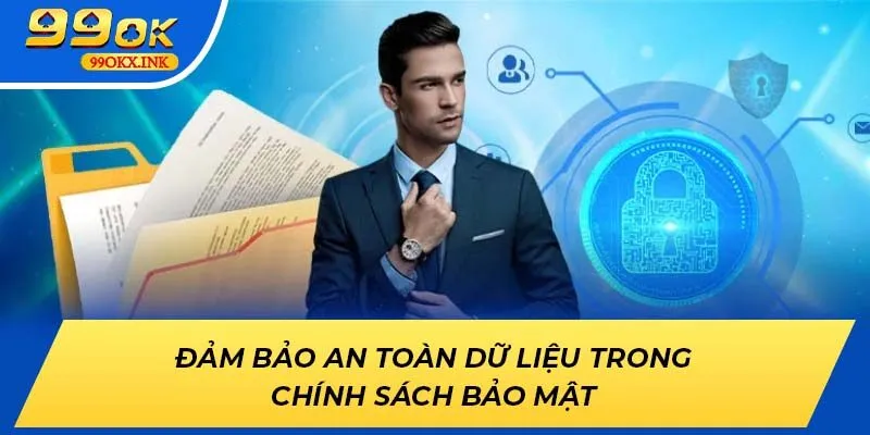 Đảm bảo an toàn dữ liệu trong chính sách bảo mật