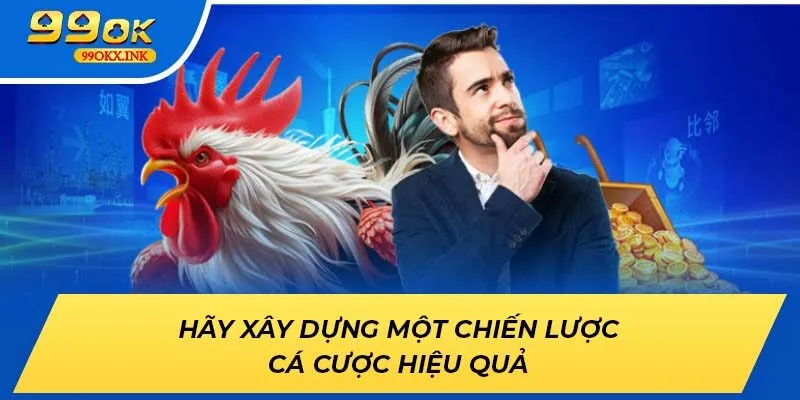 Hãy xây dựng một chiến lược cá cược hiệu quả