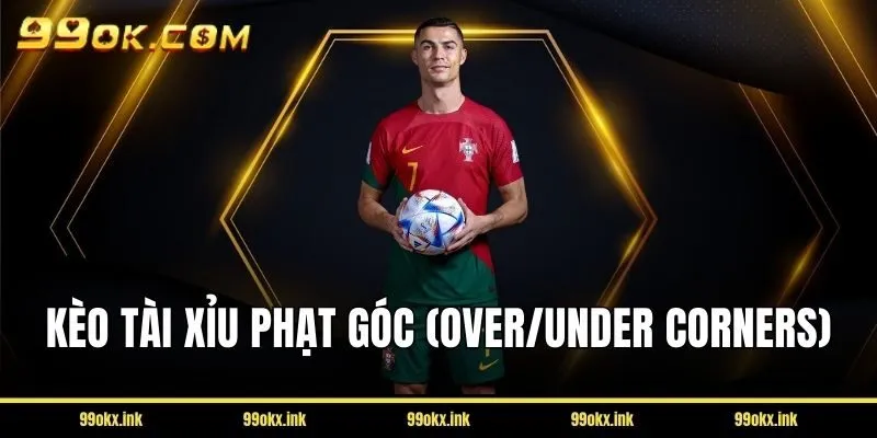 Kèo Tài Xỉu Phạt Góc (Over/Under Corners)
